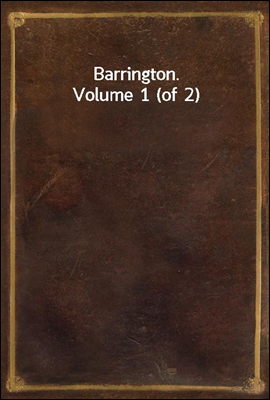 Barrington. Volume 1 (of 2)