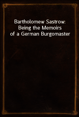 Bartholomew Sastrow