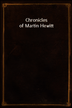 Chronicles of Martin Hewitt