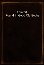 Comfort Found in Good Old Books