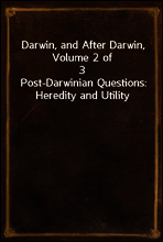 Darwin, and After Darwin, Volume 2 of 3
Post-Darwinian Questions