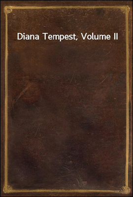 Diana Tempest, Volume II