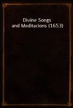 Divine Songs and Meditacions (1653)