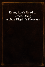 Emmy Lou`s Road to Grace