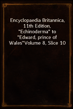 Encyclopaedia Britannica, 11th Edition, 