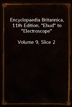 Encyclopaedia Britannica, 11th Edition, 