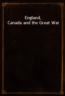 England, Canada and the Great War