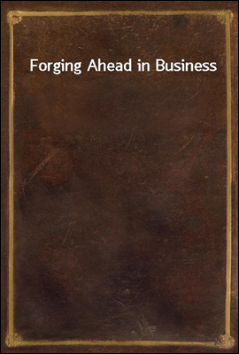 Forging Ahead in Business
