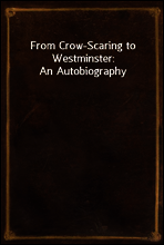 From Crow-Scaring to Westminster