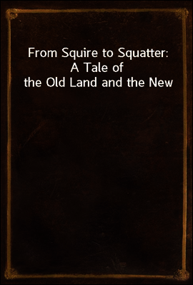 From Squire to Squatter