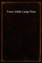 From Veldt Camp Fires