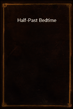 Half-Past Bedtime