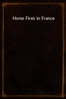 Home Fires in France