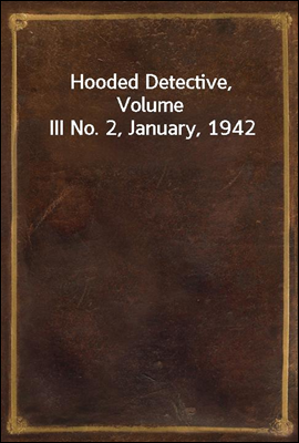 Hooded Detective, Volume III No. 2, January, 1942