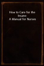 How to Care for the Insane