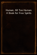 Human, All Too Human