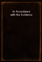 In Accordance with the Evidence