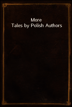More Tales by Polish Authors