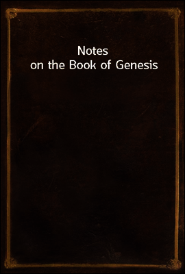 Notes on the Book of Genesis