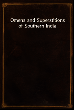 Omens and Superstitions of Southern India