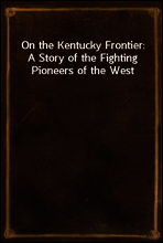 On the Kentucky Frontier