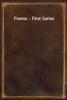 Poems - First Series