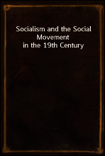 Socialism and the Social Movement in the 19th Century