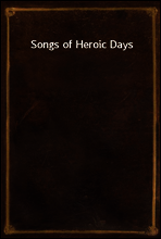 Songs of Heroic Days