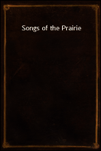 Songs of the Prairie