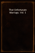 That Unfortunate Marriage, Vol. 1
