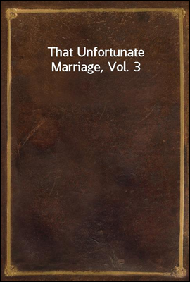 That Unfortunate Marriage, Vol. 3