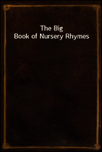 The Big Book of Nursery Rhymes