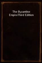 The Byzantine Empire
Third Edition