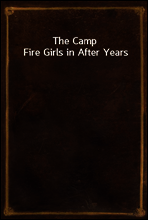 The Camp Fire Girls in After Years