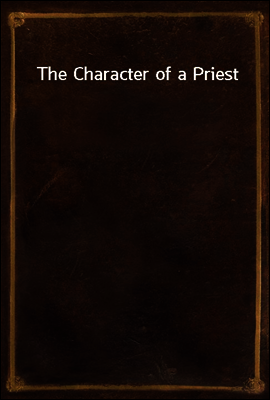 The Character of a Priest