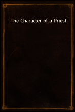 The Character of a Priest