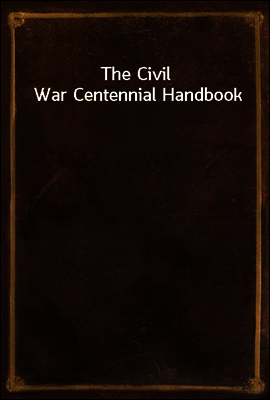 The Civil War Centennial Handbook