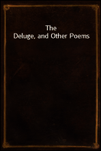 The Deluge, and Other Poems