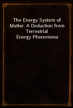 The Energy System of Matter