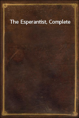 The Esperantist, Complete