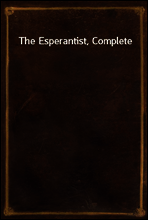 The Esperantist, Complete