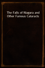 The Falls of Niagara and Other Famous Cataracts