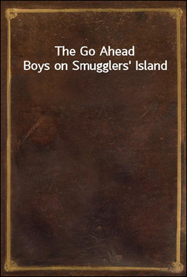 The Go Ahead Boys on Smugglers' Island