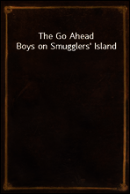 The Go Ahead Boys on Smugglers` Island
