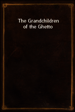The Grandchildren of the Ghetto