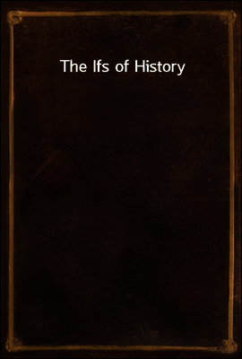 The Ifs of History