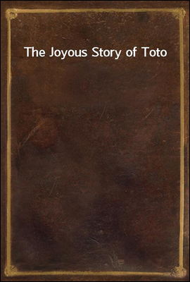 The Joyous Story of Toto