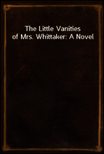 The Little Vanities of Mrs. Whittaker