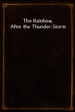The Rainbow, After the Thunder-Storm