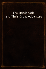 The Ranch Girls and Their Great Adventure